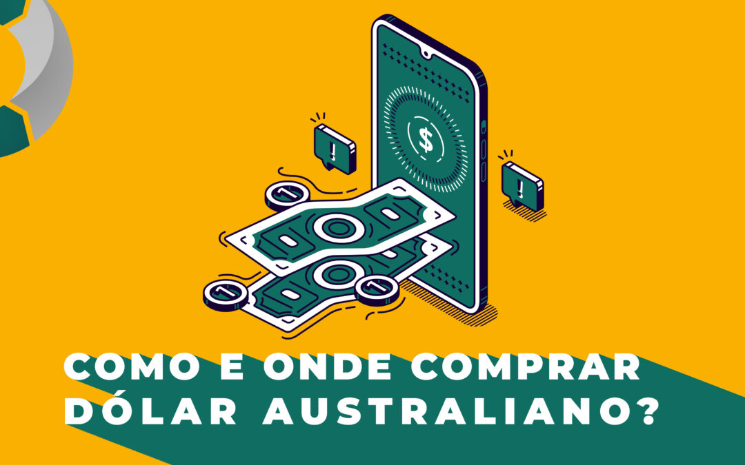 Como e onde comprar dólar australiano