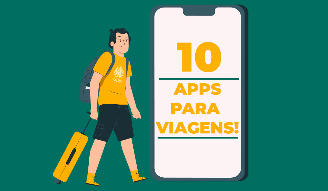 10 Aplicativos que não podem faltar na sua viagem