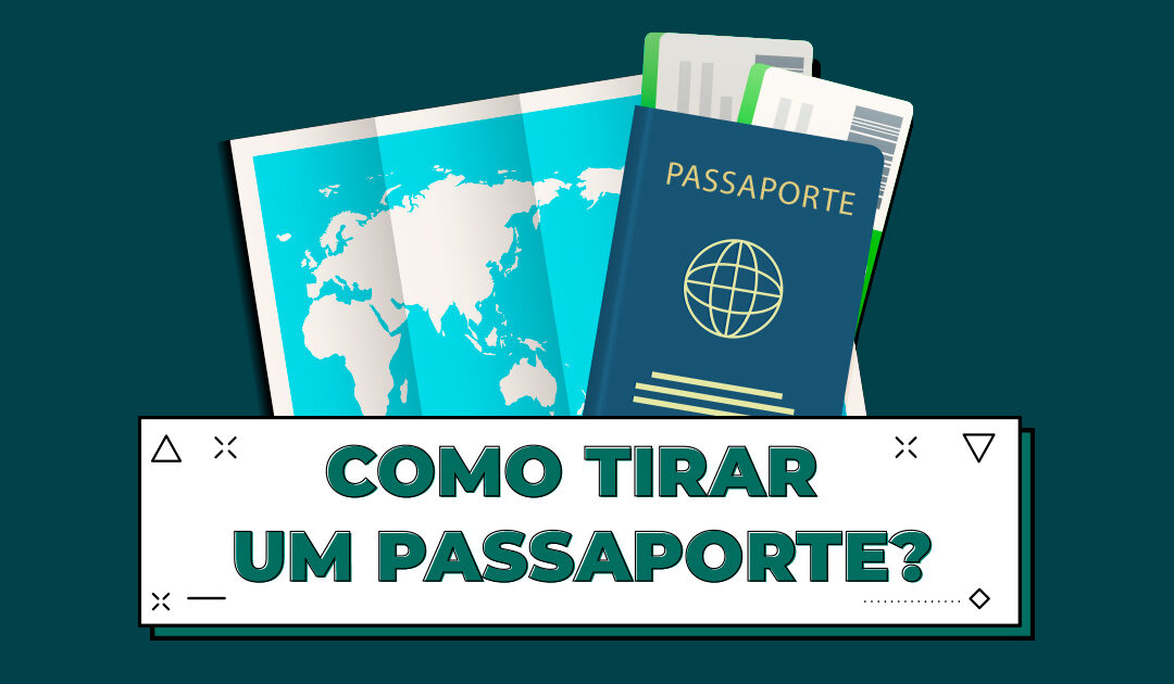 Como tirar um passaporte?