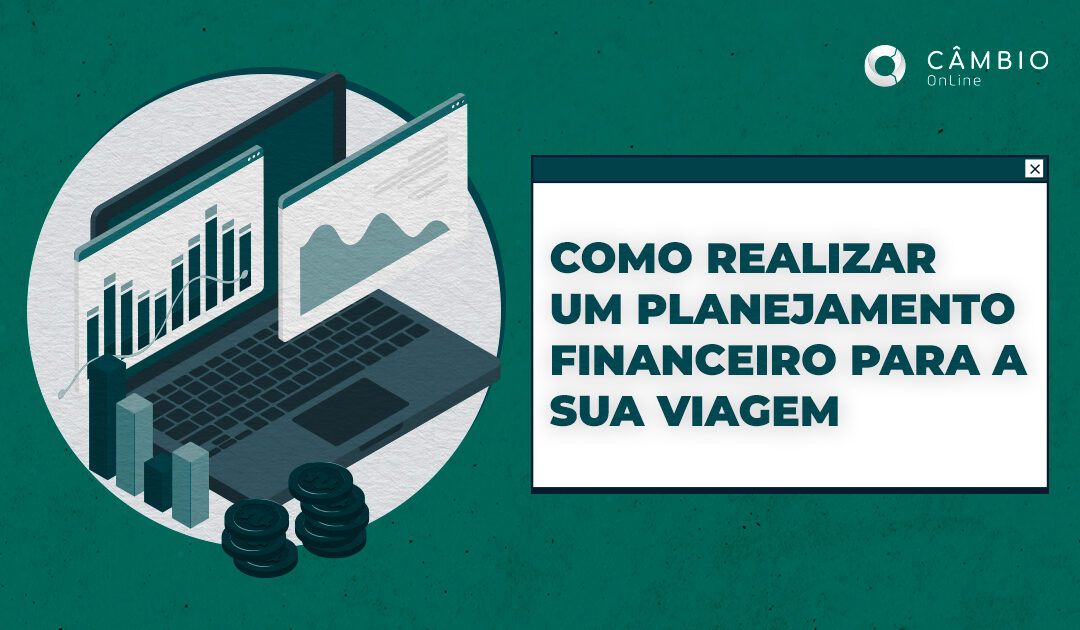 Como realizar um planejamento financeiro para a sua viagem?