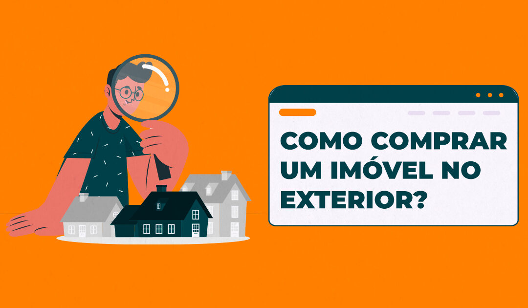 Como comprar um imóvel no exterior?